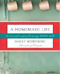 Book Reviews: A Homemade Life, Gluten-Free Girl, Alice Waters and Chez Panisse