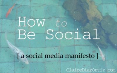 How to Be Social: A Social Media Manifesto