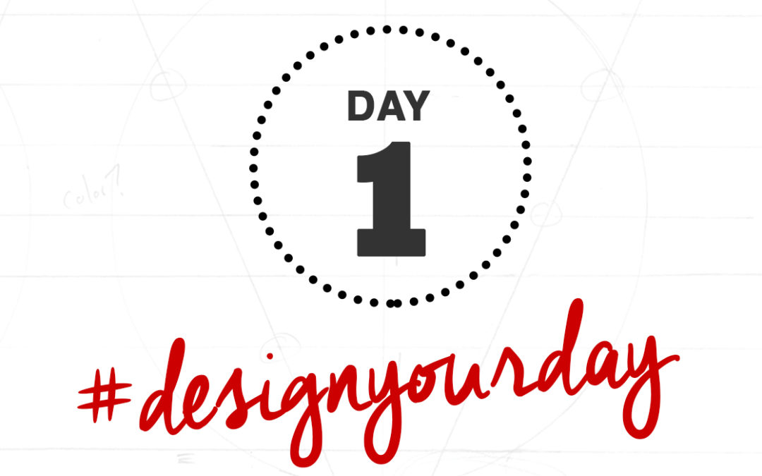 Day 1: Why You Need a Word of the Year {21 Days to #DesignYourDay}