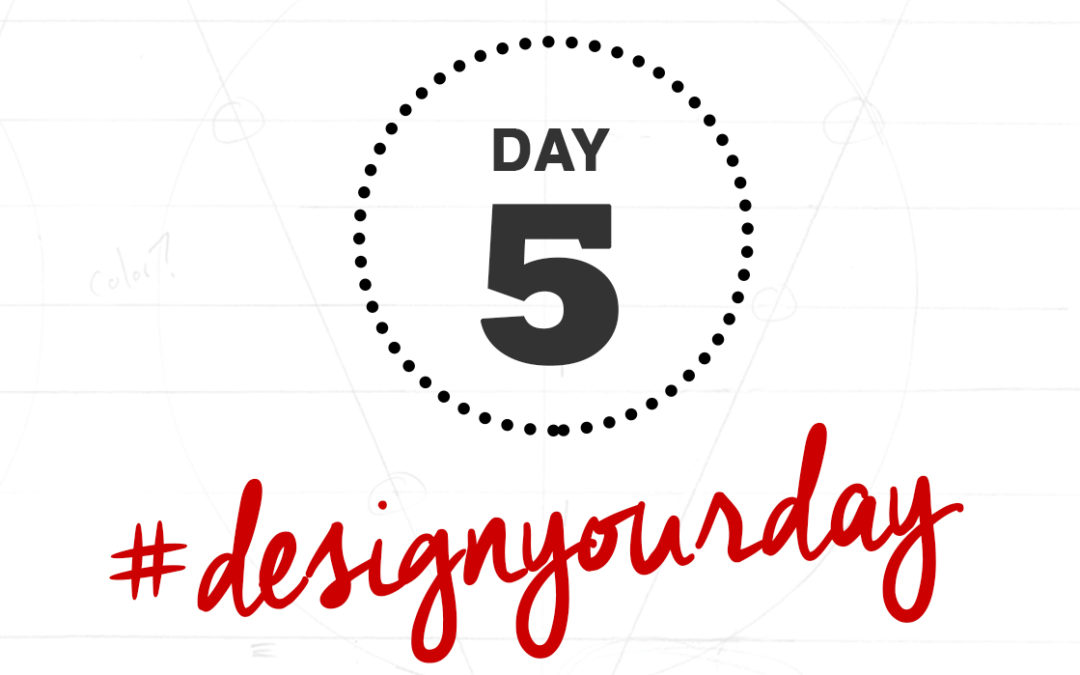 How to Narrow Down Your List of Goals: Day 5 of the #DesignYourDay Challenge